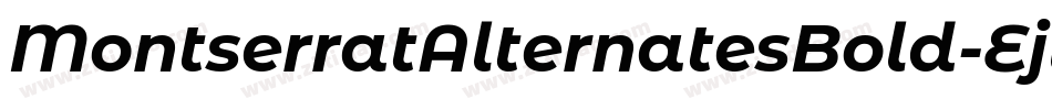 MontserratAlternatesBold-Ejll字体转换