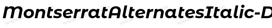 MontserratAlternatesItalic-Djr0字体转换