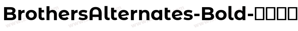 BrothersAlternates-Bold字体转换 BrothersAlternates-Bold字体转换