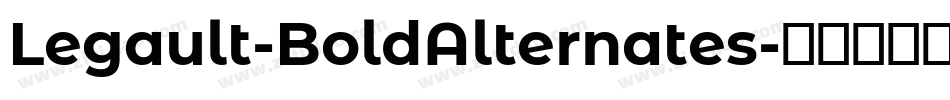Legault-BoldAlternates字体转换