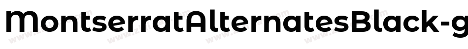 MontserratAlternatesBlack-gqpp字体转换