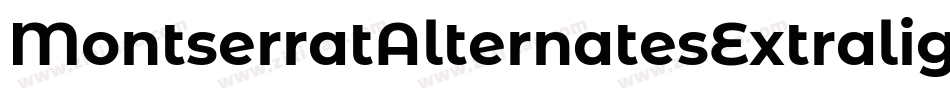 MontserratAlternatesExtralightItalic-DOW9d字体转换 MontserratAlternatesExtralightItalic-DOW9d字体转换