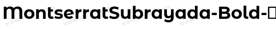 MontserratSubrayada-Bold字体转换
