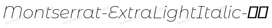 Montserrat-ExtraLightItalic字体转换
