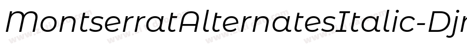MontserratAlternatesItalic-Djr0字体转换