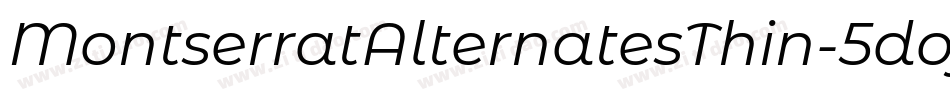 MontserratAlternatesThin-5doj字体转换