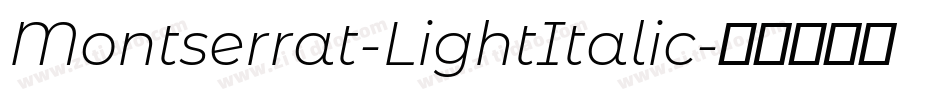 Montserrat-LightItalic字体转换