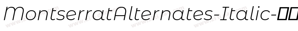 MontserratAlternates-Italic字体转换
