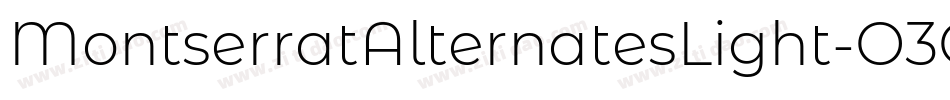 MontserratAlternatesLight-O3Op字体转换