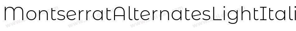 MontserratAlternatesLightItalic-qZ7zx字体转换