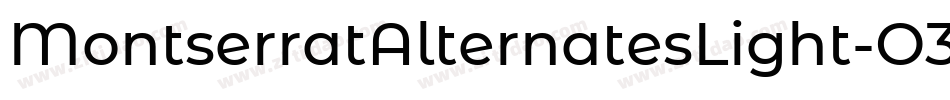 MontserratAlternatesLight-O3Op字体转换
