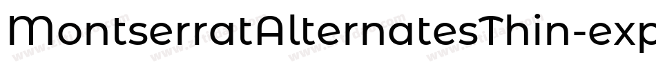 MontserratAlternatesThin-expn字体转换