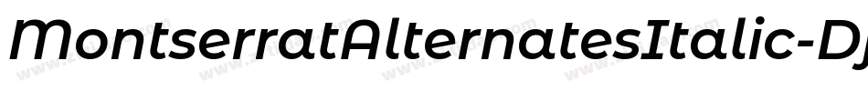 MontserratAlternatesItalic-Djr0字体转换
