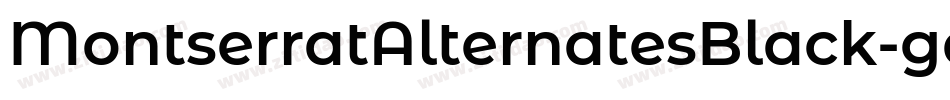MontserratAlternatesBlack-gqpp字体转换