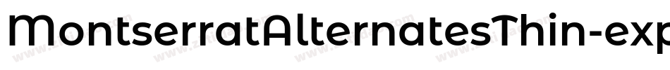 MontserratAlternatesThin-expn字体转换