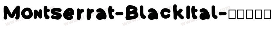 Montserrat-BlackItal字体转换