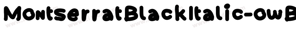 MontserratBlackItalic-owBnV字体转换