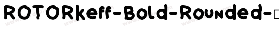 ROTORkeff-Bold-Rounded字体转换