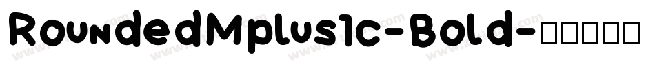 RoundedMplus1c-Bold字体转换