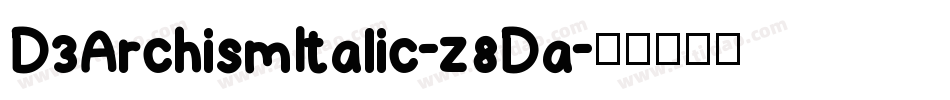 D3ArchismItalic-z8Da字体转换