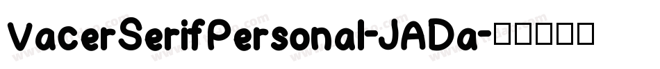 VacerSerifPersonal-JADa字体转换