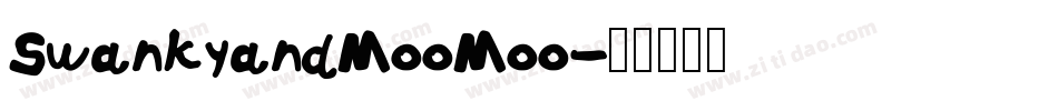 SwankyandMooMoo字体转换