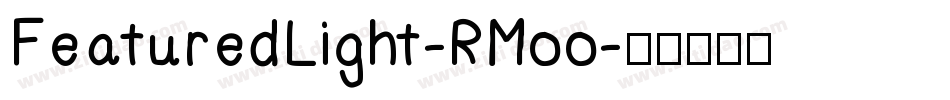 FeaturedLight-RMoo字体转换