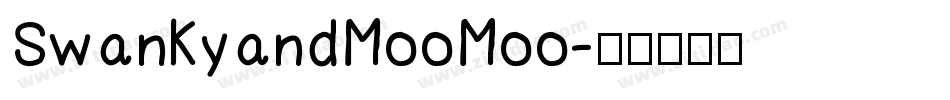 SwankyandMooMoo字体转换