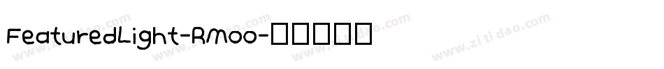 FeaturedLight-RMoo字体转换