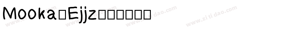 Mooka-Ejjz字体转换