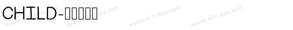CHILD字体转换