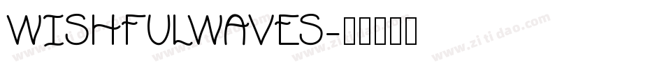WISHFULWAVES字体转换