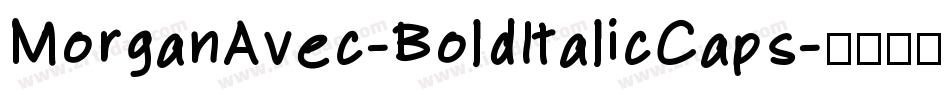 MorganAvec-BoldItalicCaps字体转换