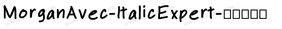 MorganAvec-ItalicExpert字体转换