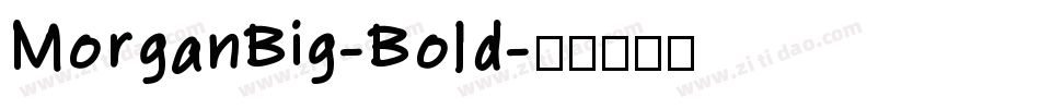 MorganBig-Bold字体转换