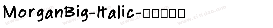 MorganBig-Italic字体转换
