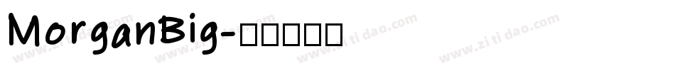MorganBig字体转换