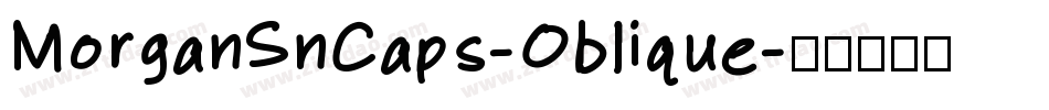 MorganSnCaps-Oblique字体转换