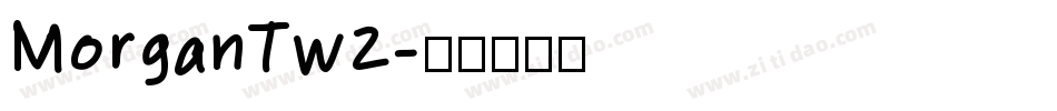 MorganTw2字体转换