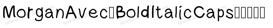 MorganAvec-BoldItalicCaps字体转换