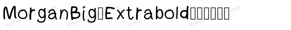 MorganBig-Extrabold字体转换