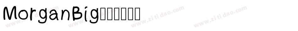 MorganBig字体转换