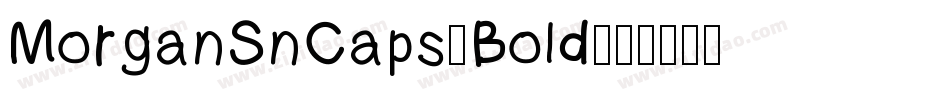 MorganSnCaps-Bold字体转换
