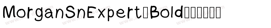 MorganSnExpert-Bold字体转换