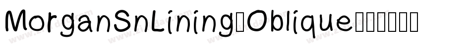 MorganSnLining-Oblique字体转换