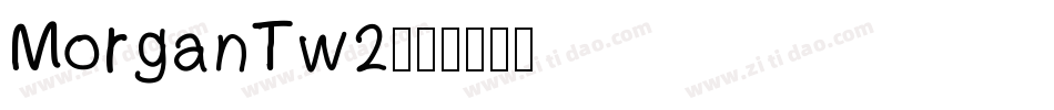 MorganTw2字体转换