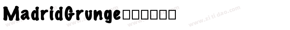 MadridGrunge字体转换