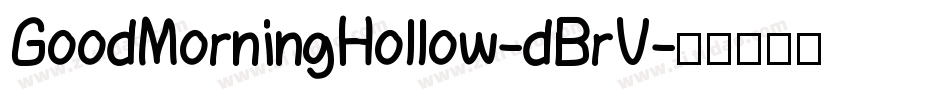 GoodMorningHollow-dBrV字体转换