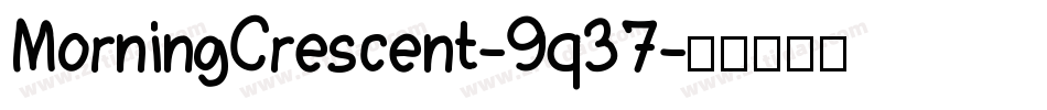 MorningCrescent-9q37字体转换