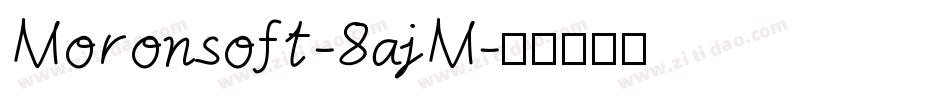 Moronsoft-8ajM字体转换